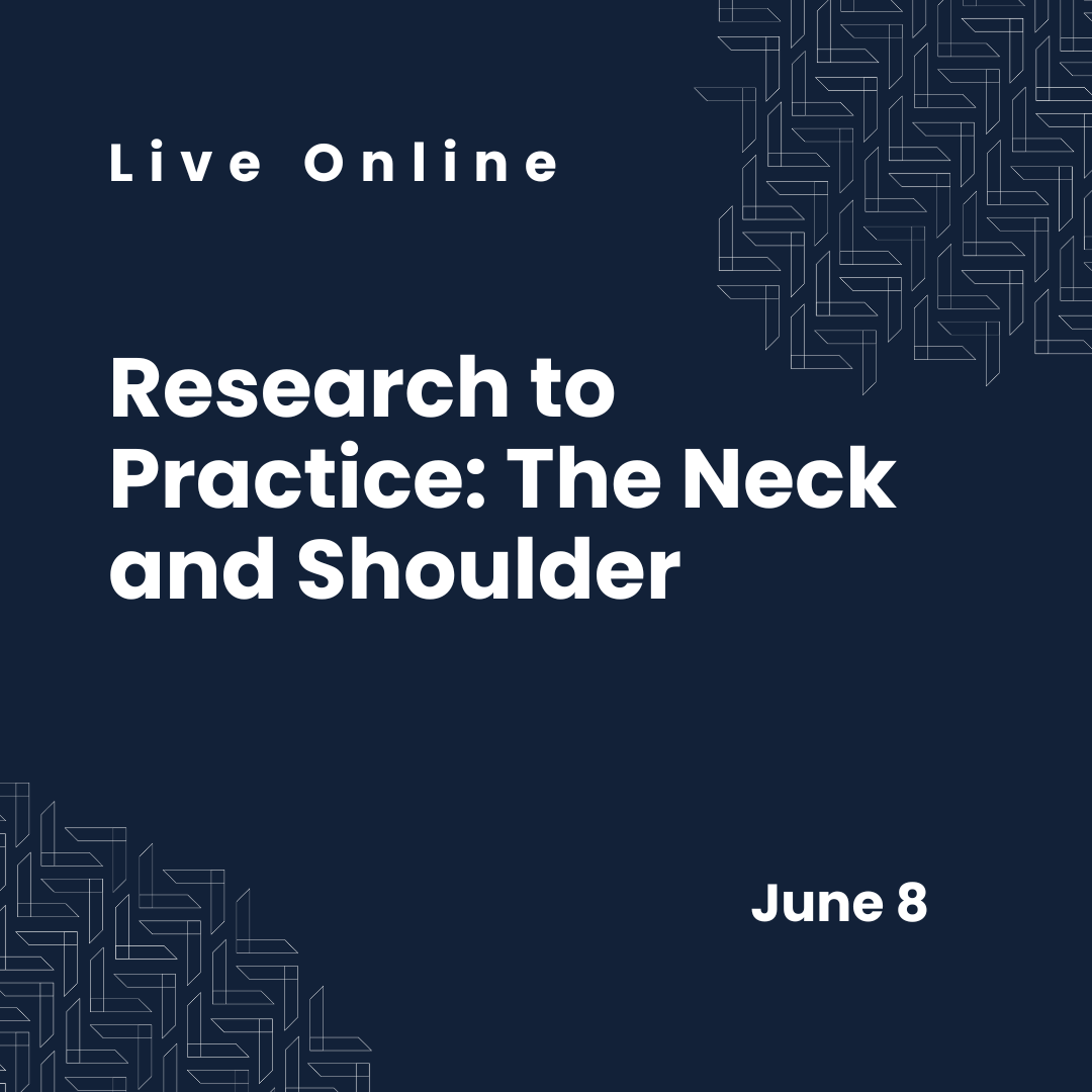 (Webinar) Research to Practice: The Neck and Shoulder